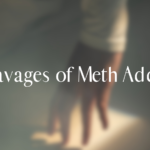 The Ravages of Meth Addiction