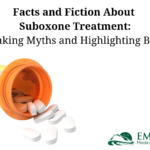 Facts and Fiction About Suboxone Treatment: Debunking Myths and Highlighting Benefits