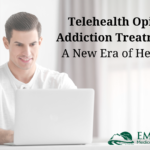 Telehealth Opioid Addiction Treatment: A New Era of Healing