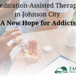 Medication-Assisted Therapy in Johnson City – A New Hope for Addicts