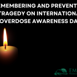 Remembering and Preventing Tragedy on International Overdose Awareness Day